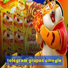 telegram grupos omegle